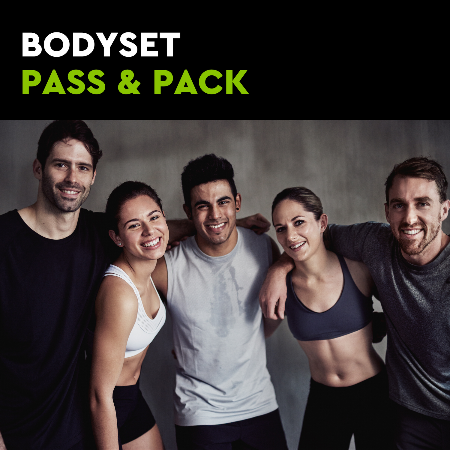 1. BODYSET PASS & PACK